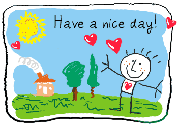 have a nice day